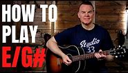 How to Play E/G# Chord on Guitar