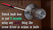 How to open locked door without key? Knob lock door unlock