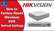 How to Factory Reset Hikvision DVR Default Settings | Hikvision DVR Factory Reset कैसे करे