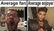 Average Fan Vs Average Enjoyer Meme Complation
