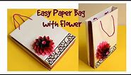 How to make Easy Paper Bag/ DIY Paper Flower/ Handmade Gift Bag