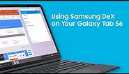 Using Samsung DeX on Your Tab S6