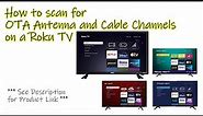 How to: Roku TV Channel Scan - Antenna and Cable Channel Scan
