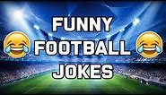 FUNNY Football Jokes by KYSTAR #1
