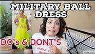 Military Ball Dress DO's and DON'Ts | Marine Corps Ball 2021 TIPS