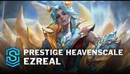 Prestige Heavenscale Ezreal Skin Spotlight - League of Legends