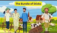 The Bundle of Sticks | English story | Moral story , story for kids