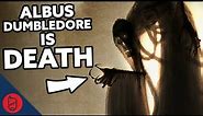 Dumbledore Is Death [Harry Potter Theory]