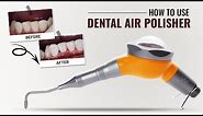How to use Dental Air Polisher | Waldent Premium Air Polisher