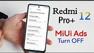 Redmi Note 12 Pro+ Ads Remove | How to Disable Ads in Redmi Note 12 Pro Plus