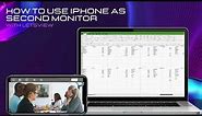 How to Use iPhone as Second Monitor