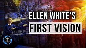 Ellen White's First Vision | Seventh-day Adventist Prophet