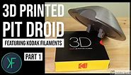 3D Printed Pit Droid Featuring Kodak Filaments: Part 1