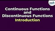 Calculus - Introduction to Continuous and Discontinuous Functions | Don't Memorise