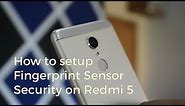 How to Setup Fingerprint security on Redmi 5