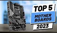 Top 5 BEST Motherboards of [2023]