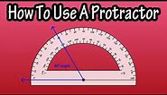 How To Use A Protractor To Measure And Draw Angles Explained From The Right And Left Side