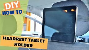 How to make a DIY car headrest tablet holder