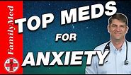 TOP MEDICATIONS FOR TREATING ANXIETY