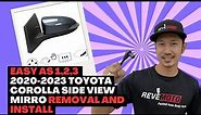 2020-2023 Toyota Corolla Side View Mirror Removal and Installation. 15 Minute or Less - ReveMoto