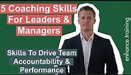 5 Coaching Skills for Leaders and Managers - Drive Ownership & Results