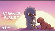 Strange Planet — Official Trailer | Apple TV+