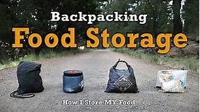 Backpacking Food Storage - How I Store My Food On Trail