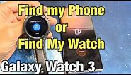 Galaxy Watch 3: How to Find My Phone & Find My Watch