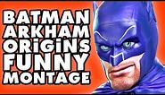 Batman Arkham Origins Funny Montage!