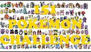 The 151 Pokemon Challenge! - 1st Gen
