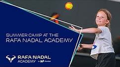 Summer Camp at the Rafa Nadal Academy