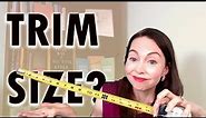 Trim Size: What is it? What are my options? What do I need to know? | Self-Publishing Book Trim Size