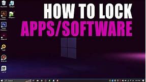 How To Lock Apps On Windows 10 | Lock Programs on Laptop