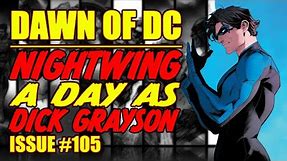 Nightwing || A day as Dick Grayson || (issue 105, 2023)