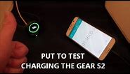 To The Test!! Charging The Gear S2