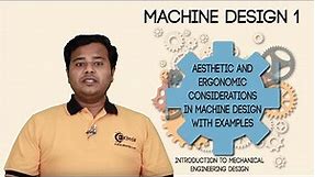 Aesthetic and Ergonomic Considerations in Machine Design - Machine Design 1