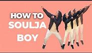 How to do the SOLJA BOY Dance - HIP HOP DANCE