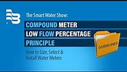 Compound Meter Low Flow Percentage Principle | The Smart Water Show - Episode 20
