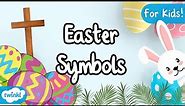 What Are the Main Easter Symbols? | The History of Easter for Kids