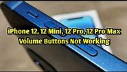 iPhone 12, 12 Mini, 12 Pro, 12 Pro Max Volume Buttons Not Working/Clicking 2022