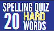 Spelling Quiz #6| Spelling Game| Spelling Bee| 20 Hard Words
