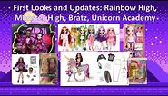 First Looks and Updates: Rainbow High, Monster High, Bratz, Unicorn Academy
