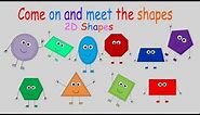 Come on and Meet the 2D shapes
