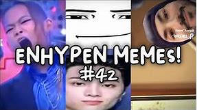 enhypen memes #42 that will make you question your humor