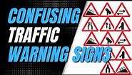 Master These 28 Most Confusing Warning Signs | UK Traffic & Road Signs