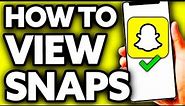 How To View Snaps on Snapchat Web [BEST Way!]