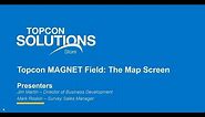 Topcon MAGNET Field: The Map Screen