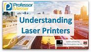 Understanding Laser Printers - CompTIA A+ 220-901 - 1.14