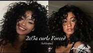 Forced 2c/3a Curls Subliminal