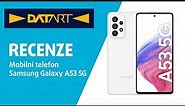 Mobilní telefon Samsung Galaxy A53 5G | recenze